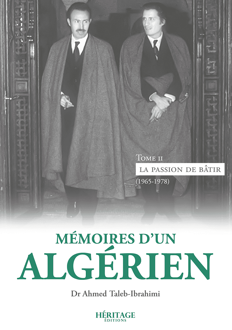 Mémoires d'un algérien - tome 2 - Ahmed Taleb-Ibrahimi - Héritage