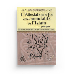 L'attestation de foi et les annulatifs de l'islam - Cheikh Raslan - Éditions Pieux Prédécesseurs