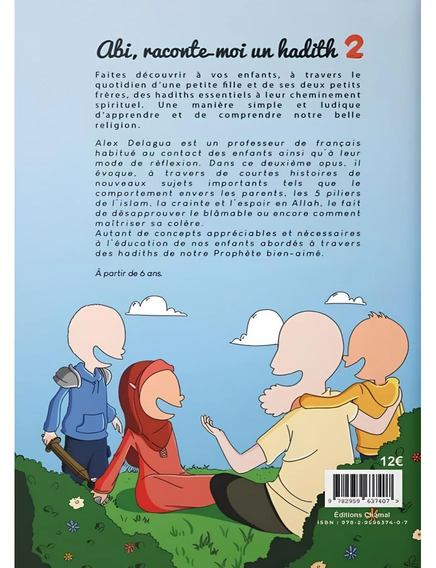 Abi raconte moi un hadith - tome 2 - Alex Delagua - Chamal