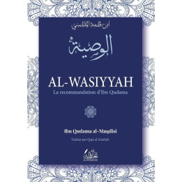 Al-Wasiyyah - Ibn Qudama al-Maqdisi - Editions Al Hanabilah