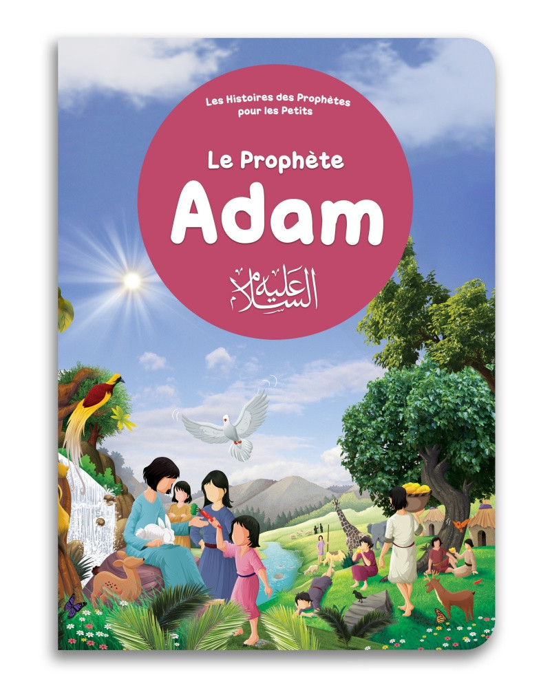Le prophète Adam - Les histoires des prophètes pour les petits - Orientica