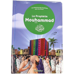 Le prophète Mouhammad - Les histoires des prophètes pour les petits - Orientica