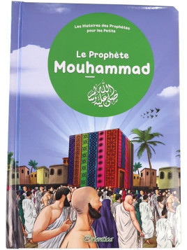 Le prophète Mouhammad - Les...