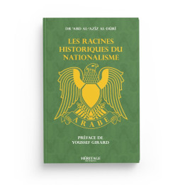 Les racines historique du nationalisme - Dr Abd Al Aziz Al Duri - Editions Héritage