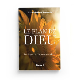 Le plan de Dieu - Les étapes du lâcher - De Myriam Lakhdar Bounamcha (Tome 2) - Editions Hedilina