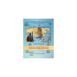 Les relations maritimes Sino-Arabes, avant et après l'avènement de l'Islam - Samira Benturki Saïd