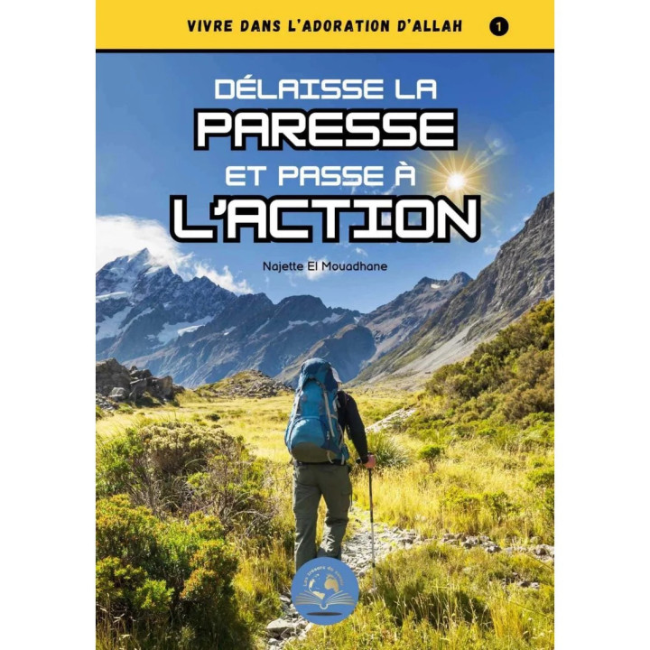 Délaisse la paresse et passe à l'action - Najette El Mouadhane - Les trésors du savoir