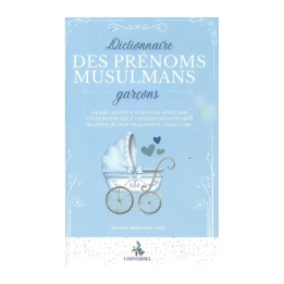 Dictionnaire des prénoms musulmans - garçons - Samira Benturki Saidi - Universel