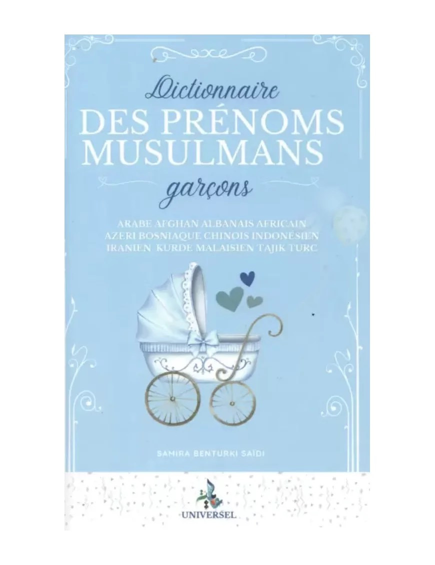 Dictionnaire des prénoms musulmans - garçons - Samira Benturki Saidi - Universel
