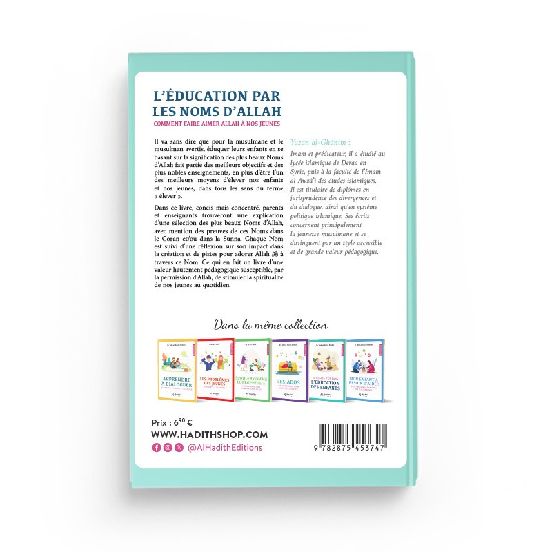L'éducation par les noms d'ALLAH, comment faire aimer Allah à nos jeunes -Yazan al-Ghânim - Editions Al Hadith