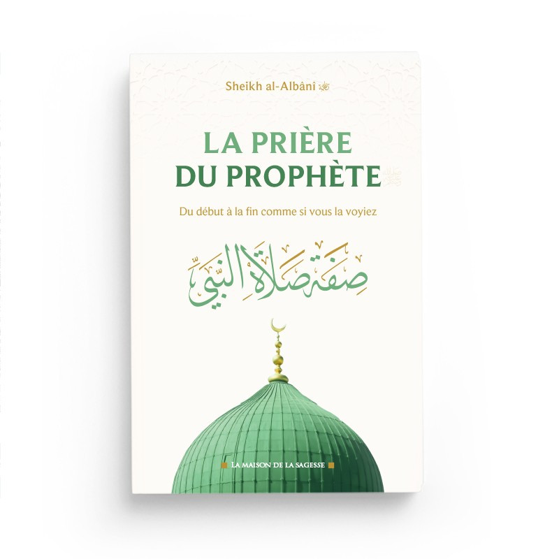 La prière du Prophète du début à la fin - Al Albani Librairie Le Savoir