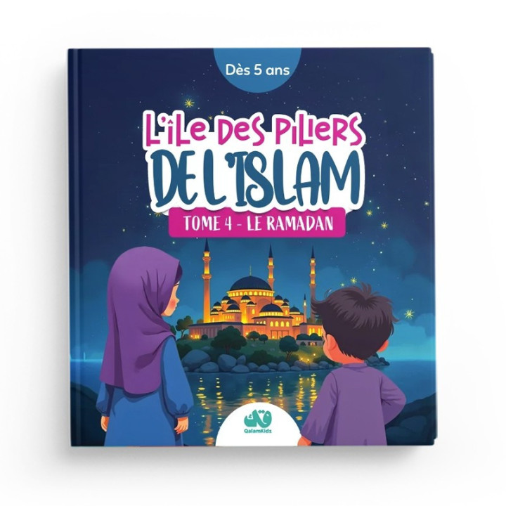 L'île des piliers de l'Islam - tome 4 : le Ramadan - QalamKidz