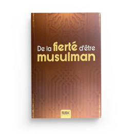 De la fierté d'être musulman - Éditions Kataba