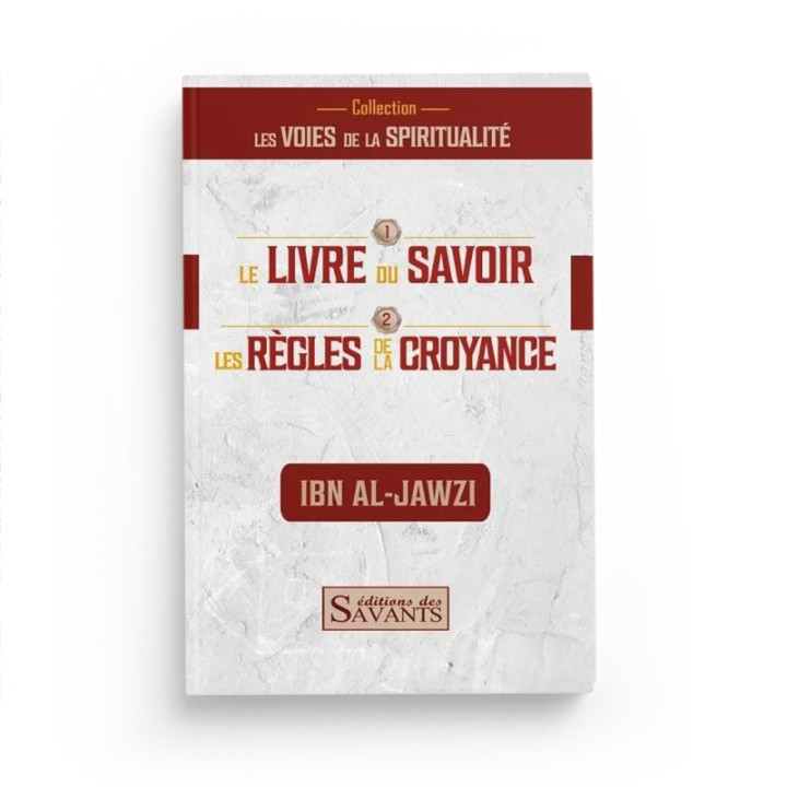 Le livre du savoir et les règles de la croyance - Ibn Al-Jawzi - Des savants