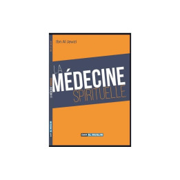 La médecine spirituelle - Ibn Al Jawzi - Dar al Muslim