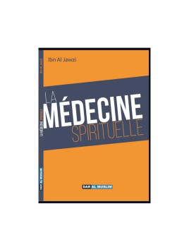 La médecine spirituelle -...