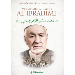 Mohammed El Bachir Al Ibrahimi - la biographie - Al Bayyinah