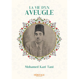 La vie d'un aveugle - Mohamed Kazi Tani - Héritage