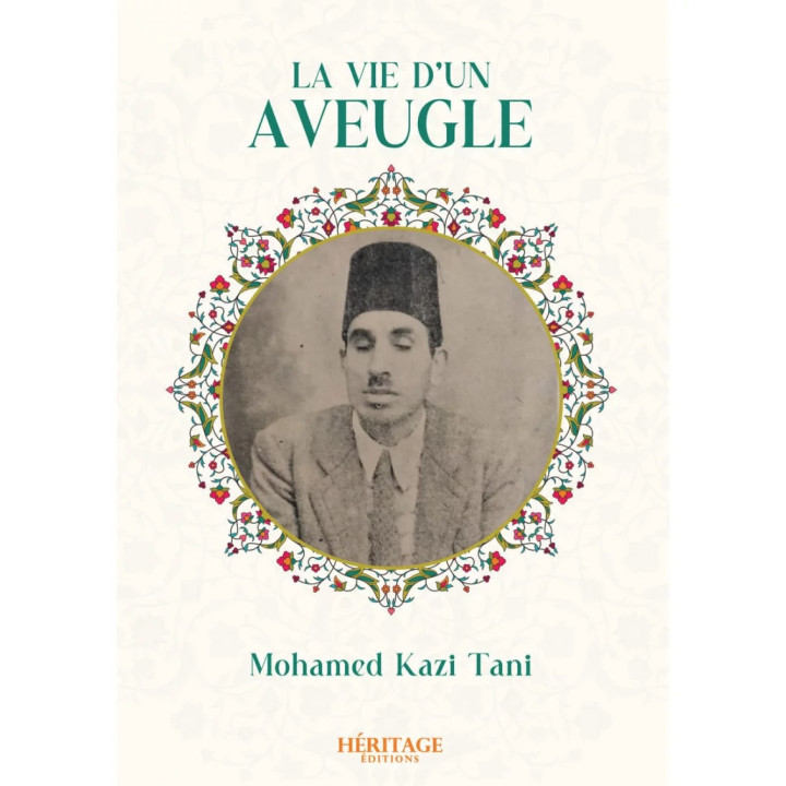 La vie d'un aveugle - Mohamed Kazi Tani - Héritage