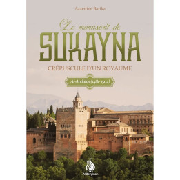 Le manuscrit de Sukayna - Azzedine Barika - Al Bayyinah
