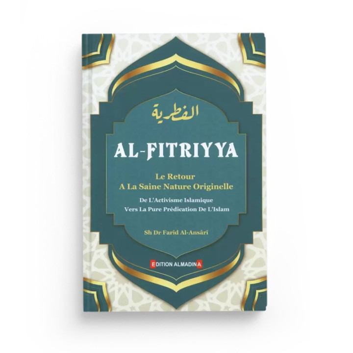 Al-Fitriyya : Le retour à la saine nature originelle - Farid Al Ansari - AlMadina