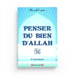 Penser du bien d'Allah - Dr Eyad Qunaybi - Al Madina
