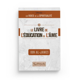 Le livre de l'éducation de l'âme - Ibn Al-Jawzi - Editions des Savants