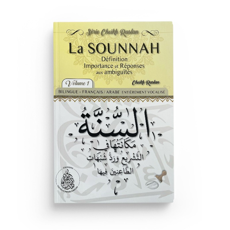 La sounnah Vol1 - Cheikh Raslan - Éditions Pieux Prédécesseurs
