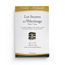 Les secrets du pèlerinage (Hajj & 'Umra) - imam Al-Ghazâlî - El Bab Editions