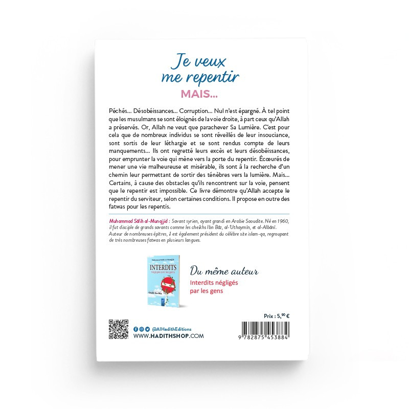 Je Veux me Repentir Mais... - Muhammad Salih Al Munajjid - Edition Al Hadith