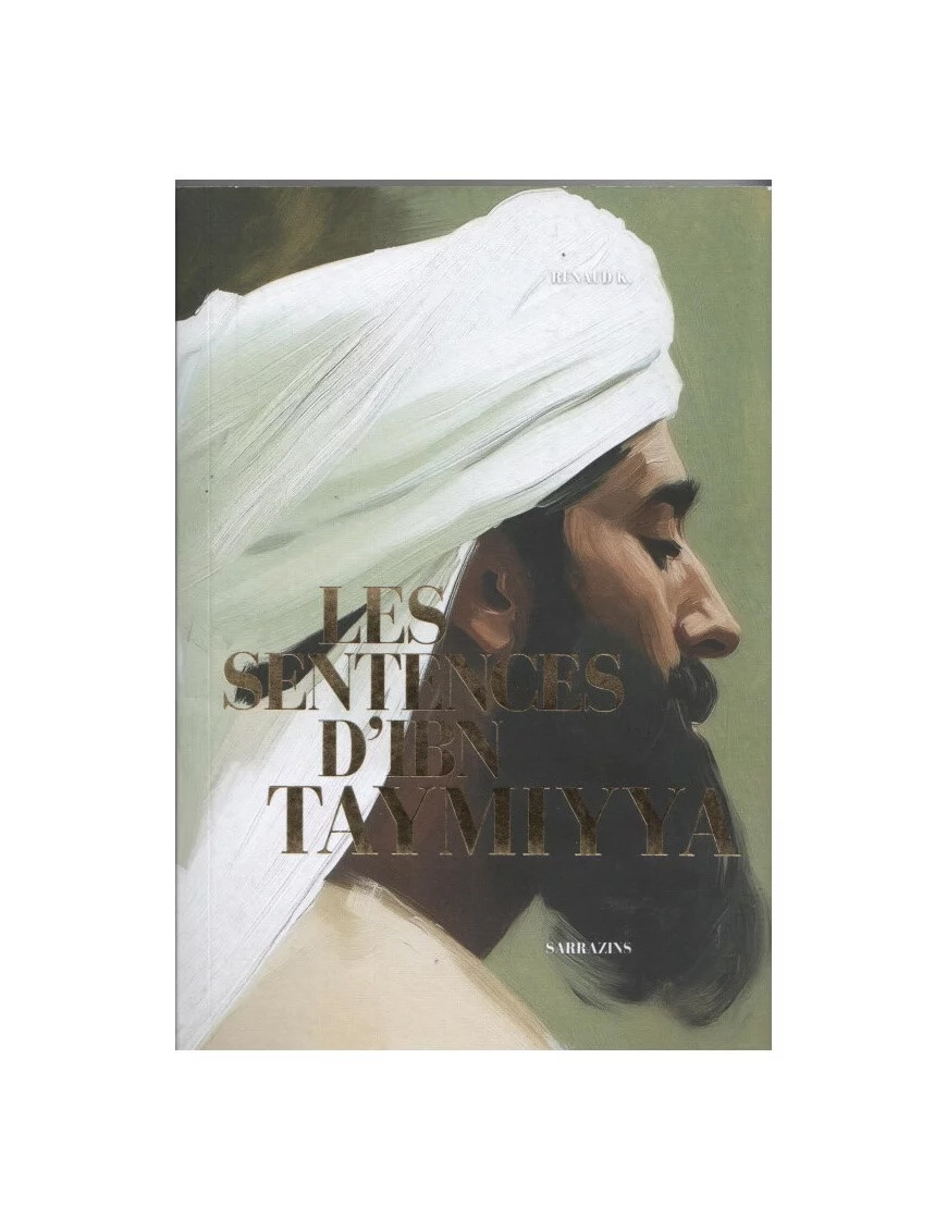 Les sentences d'Ibn Taymiyya - Renaud Kingler - Sarrazins