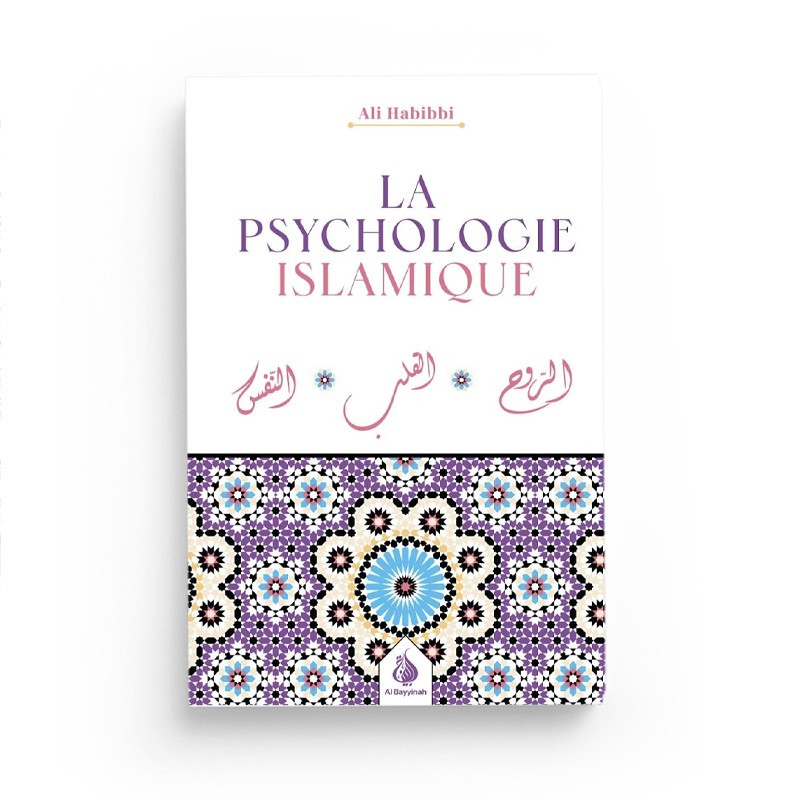 La psychologie islamique - Ali Habbibi - Al Bayyinah