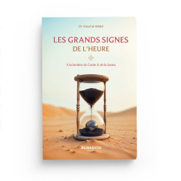 Les grands signes de l'heure - Yusuf Al Wabil - Al Hadith