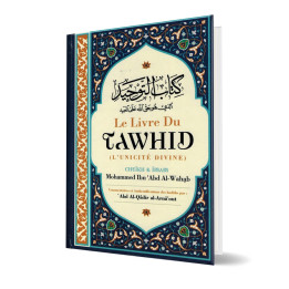 Le Livre du Tawhid CHEIKH MOHAMMED IBN ABD AL WAHAB