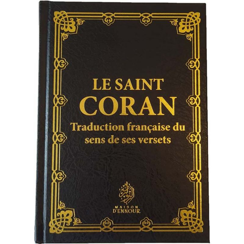 Le Saint Coran - Traduction en Francais - Edition Ennour