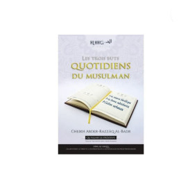 Les trois buts quotidiens du musulman - Editions Dine Al Haqq