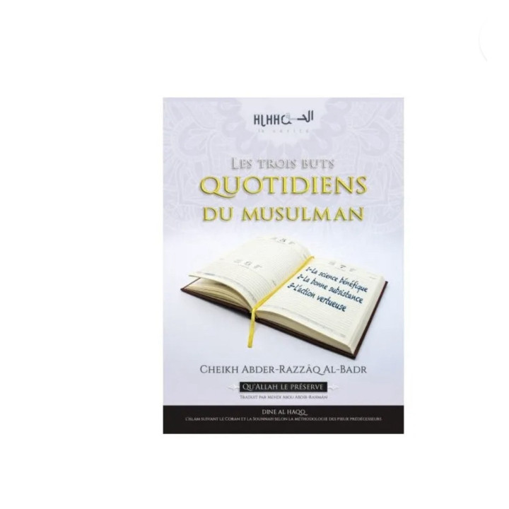 Les trois buts quotidiens du musulman - Editions Dine Al Haqq