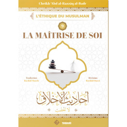 La maîtrise de soi - cheikh Abd Al Razzaq Al Badr - Tabari