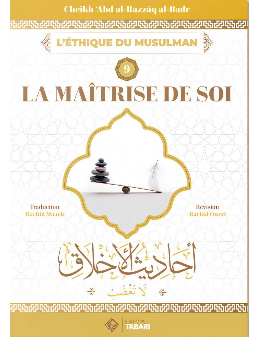 La maîtrise de soi - cheikh Abd Al Razzaq Al Badr - Tabari