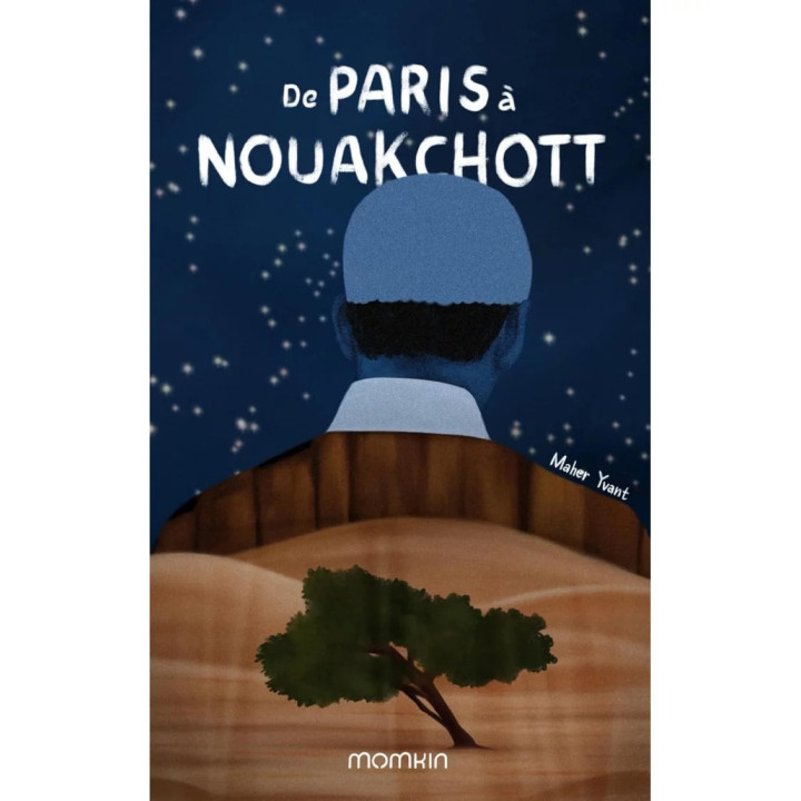 De Paris à Nouakchott - Maher Yvant - Momkin