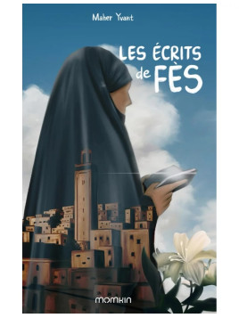 Les écrits de Fès - Maher...
