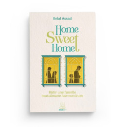 Home, Sweet Home - Belal Assad - Editions MuslimCity
