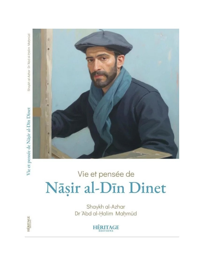 Vie et pensée de Nâsir al-Dîn Dinet - Shaykh al-Azhar & Dr ‘Abd al-Halim Mahmud - Héritage