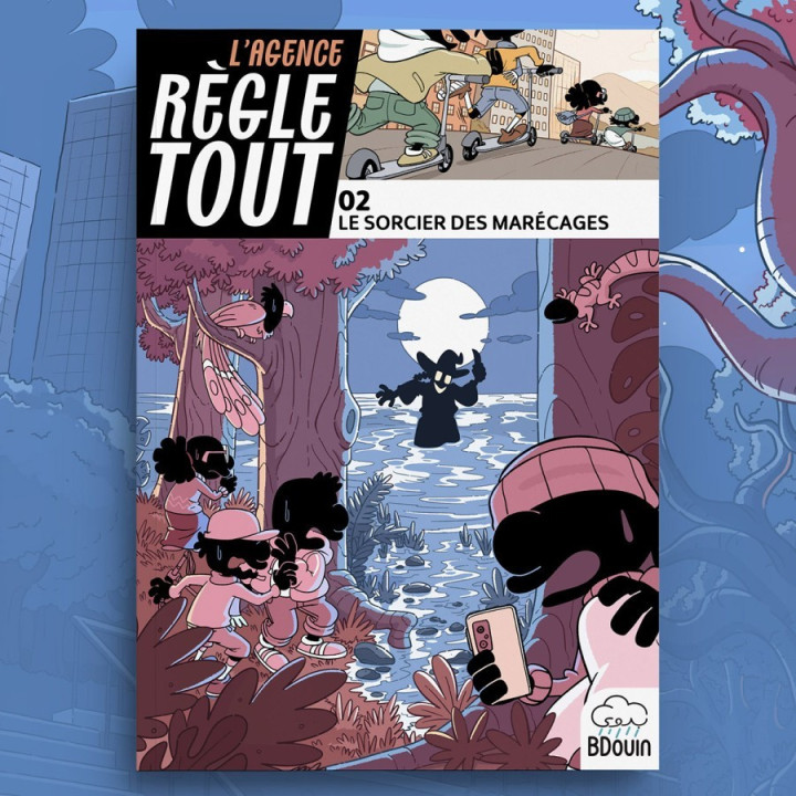 Agence règle tout - le sorcier des marécages - Tome 2 - BDouin