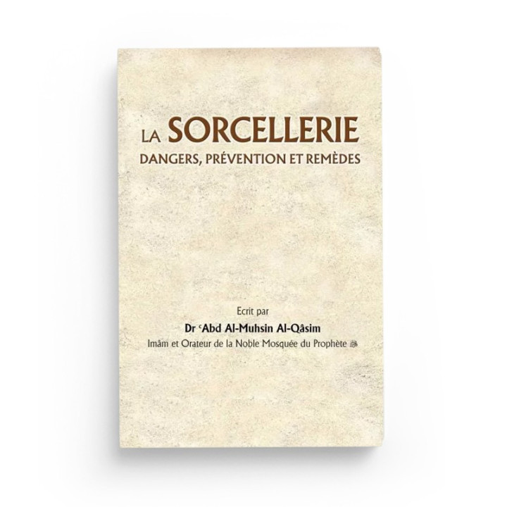 La sorcellerie : dangers, prévention et remèdes - UmmaBooks