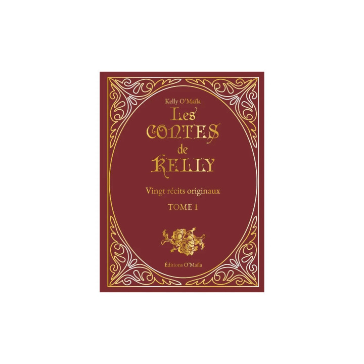 Les contes de Kelly Tome 1 - Kelly O Maila - Editions O'm