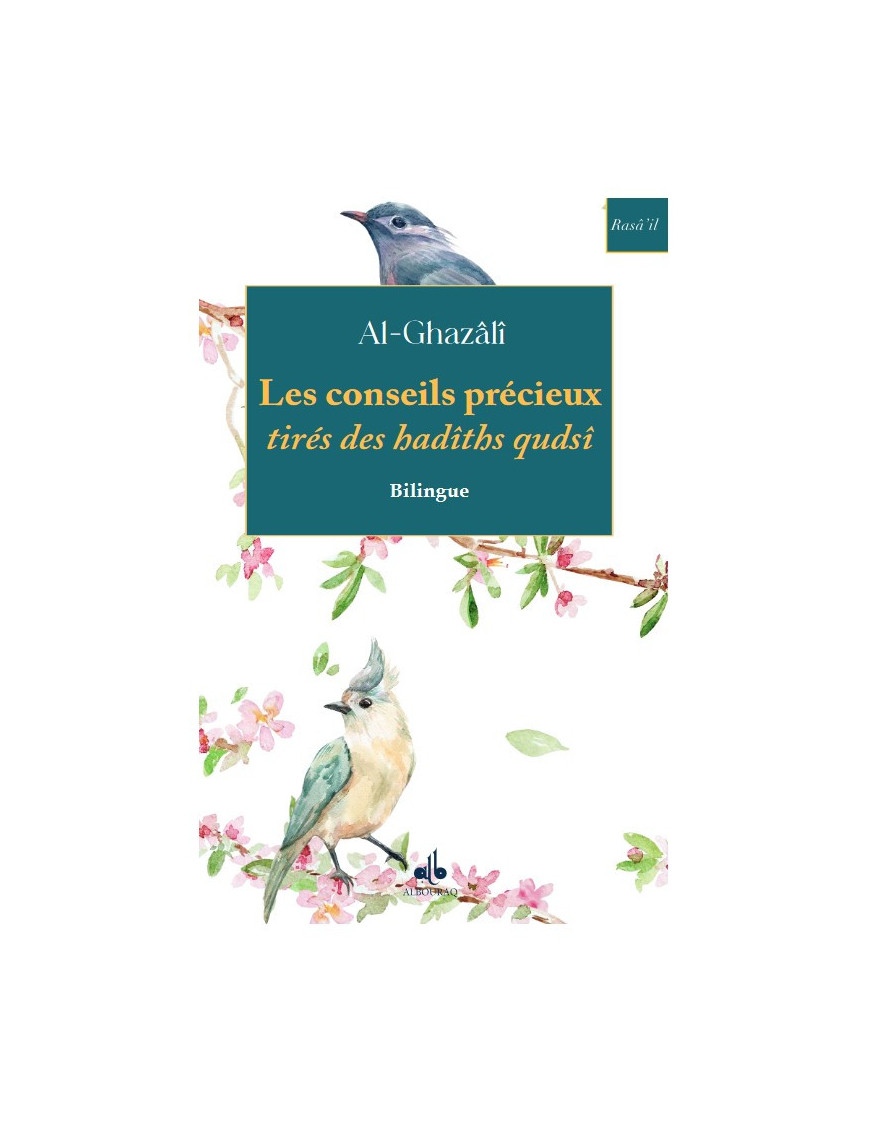 Les conseils précieux tirés des Hadîths Qudsi - Al-Ghazâlî - Bouraq