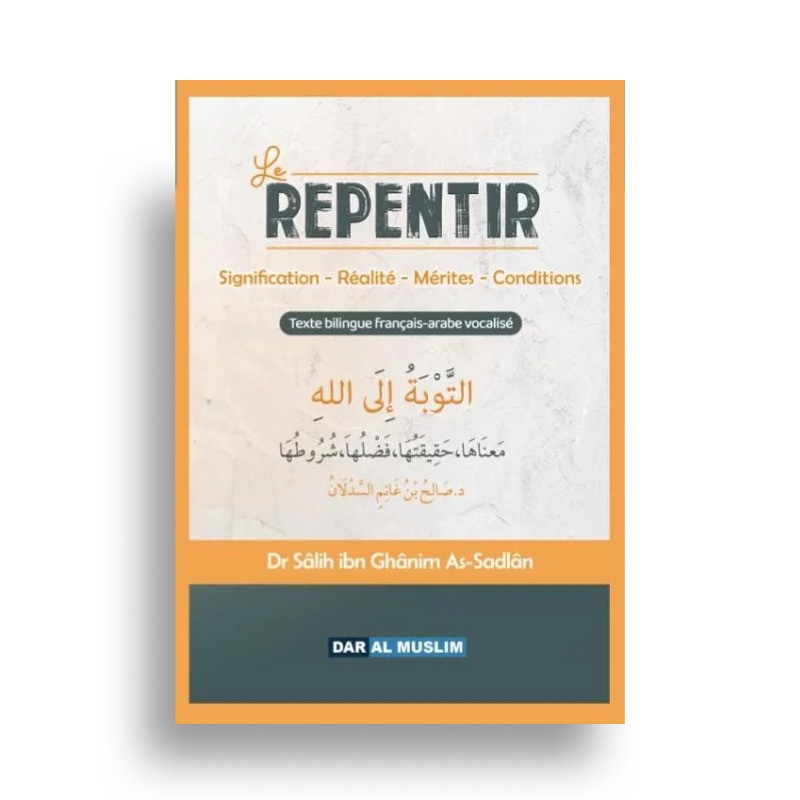 Le repentir - Salih Ibn Ghanim As-Sadlan - Dar Al Muslim