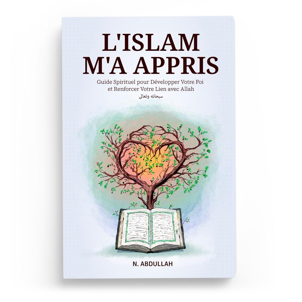 L'Islam m'a Appris - N. Abdullah