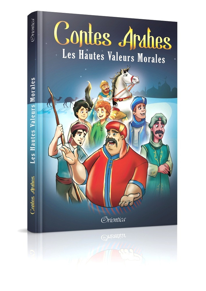 Contes arabes : les hautes valeurs morales - Orientica